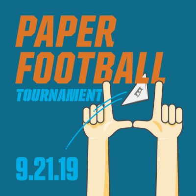 Paper Football Tournament September 21, 2019